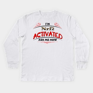 Biohacking - Nrf2 Activation ...... How Kids Long Sleeve T-Shirt